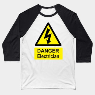 Electrician at work sign Baseball T-Shirt